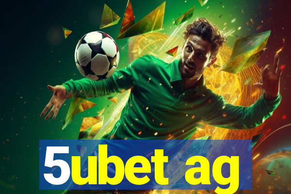 5ubet ag